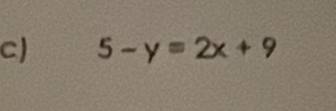 5-y=2x+9