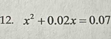 x^2+0.02x=0.07