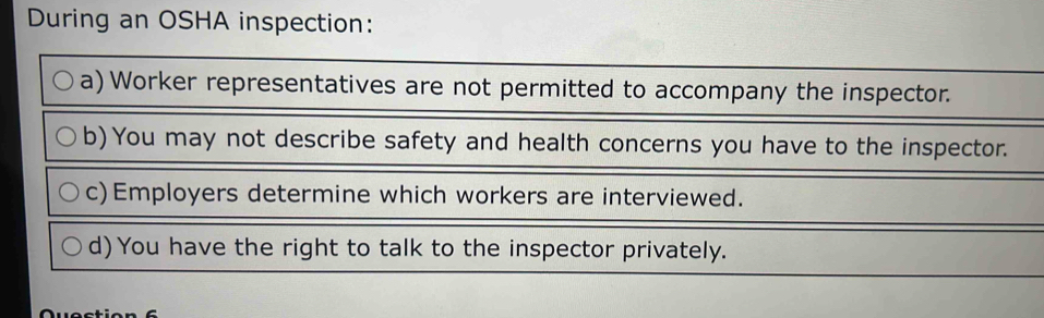 During an OSHA inspection: