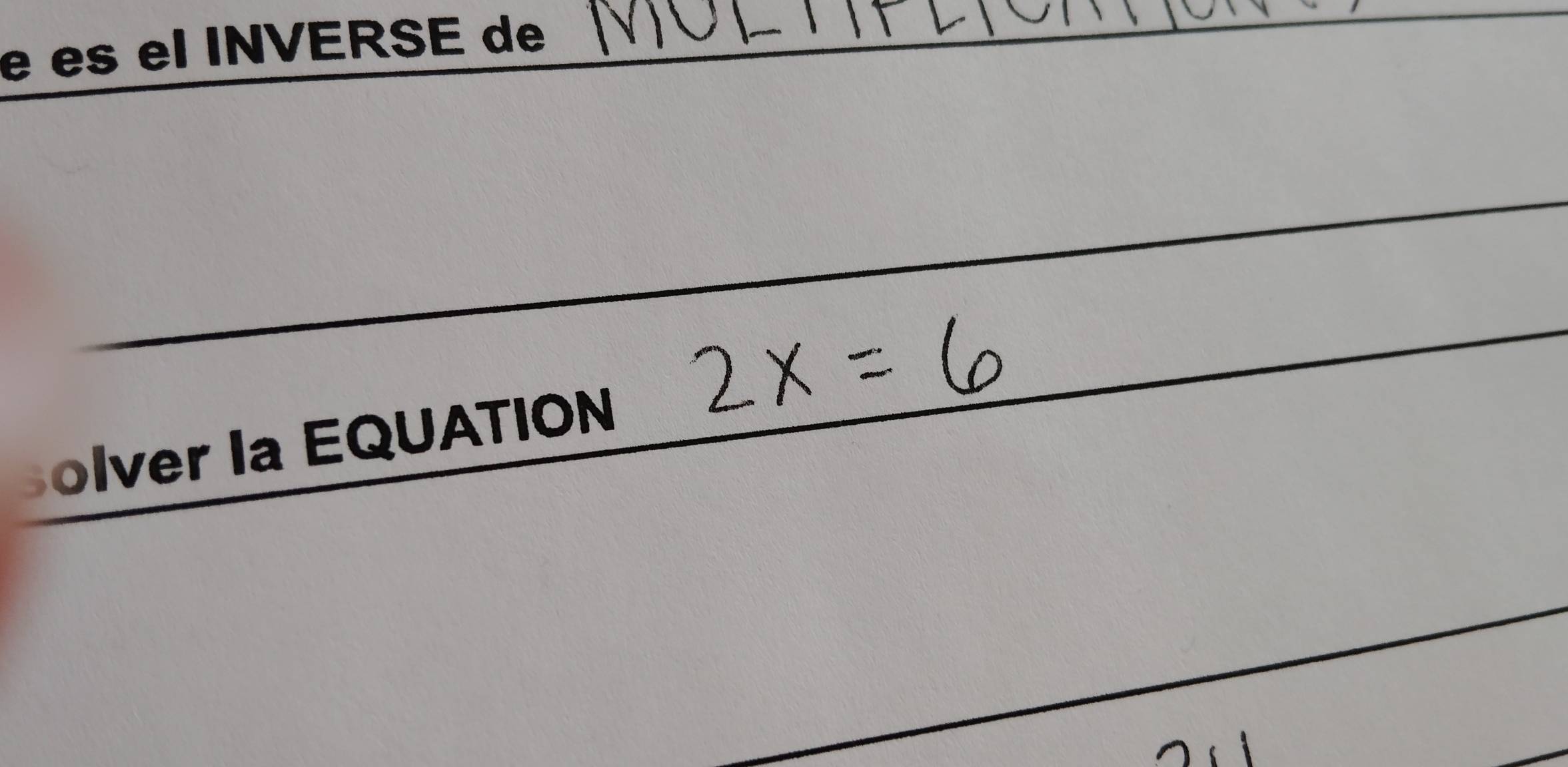 es el INVERSE de 
olver Ia EQUATION