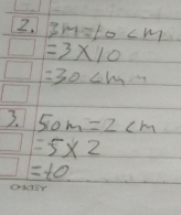 3m=10cm
=3* 10
=30cm
3. 50m=2cm
=5* 2
=+=