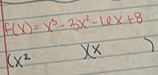 f(x)=x^3-3x^2-6x+8
(x^2
)(x