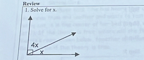 Review 
1. Solve for x.