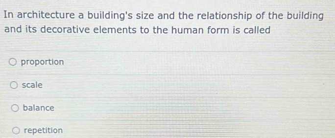Solved: In architecture a building's size and the relationship of the ...
