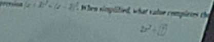 Pessica (x+1)^2 . When simplitied, what value compietes cho
2x^2+8