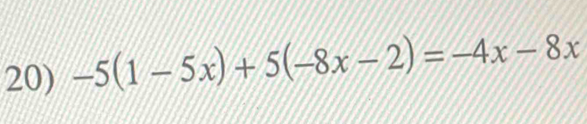 -5(1-5x)+5(-8x-2)=-4x-8x