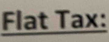 Flat Tax: