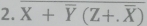 X+overline Y(Z+.overline X)