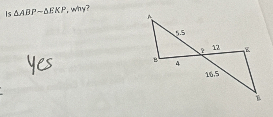 Is △ ABPsim △ EKP , why?