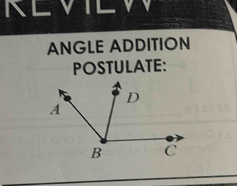 RLVILW 
ANGLE ADDITION 
POSTULATE: