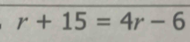 r+15=4r-6