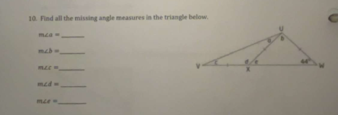 Find all the missing angle measures in the triangle below.
_ m∠ a=
_ m∠ b=
_ m∠ c=
_ m∠ d=
_ m∠ e=