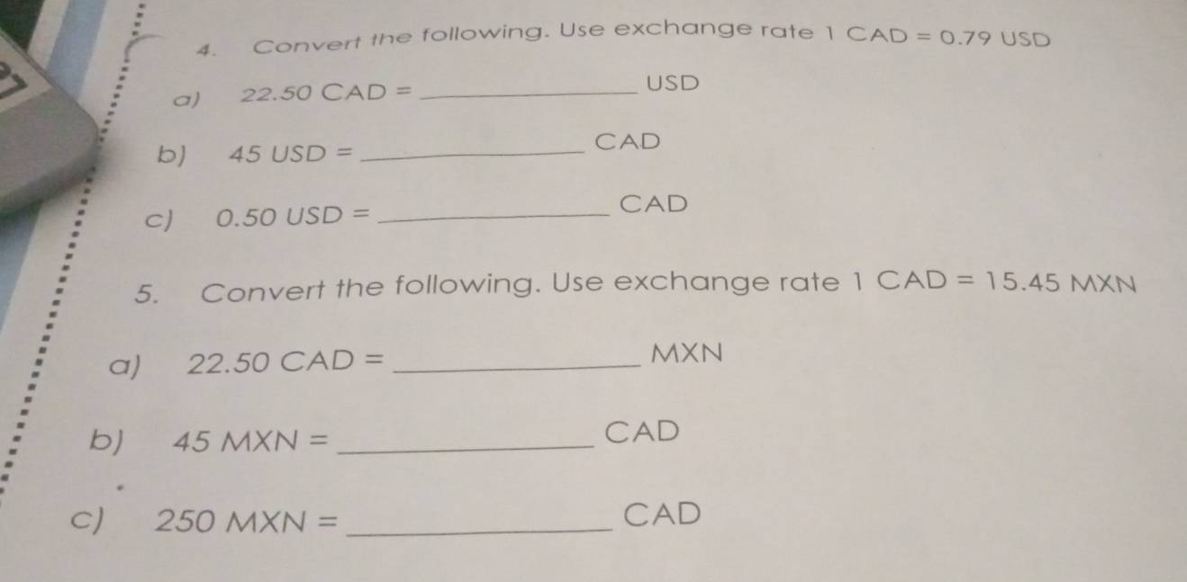 Solved: Convert the following. Use exchange rate 1 CAD =0.79USD a)  22.50CAD= _ USD b) 45USD= _ [Business]