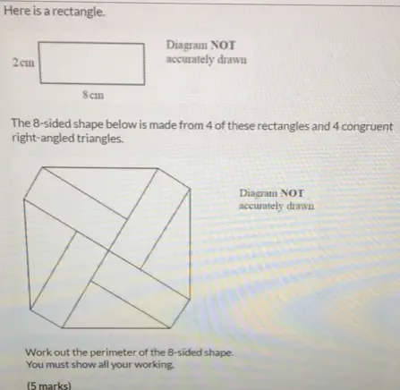 Solved: Here is a rectangle. Diagram NOT accurately drawn The 8 -sided ...