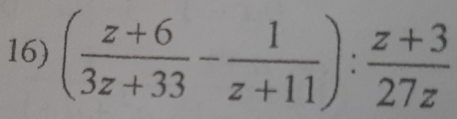 ( (z+6)/3z+33 - 1/z+11 ): (z+3)/27z 