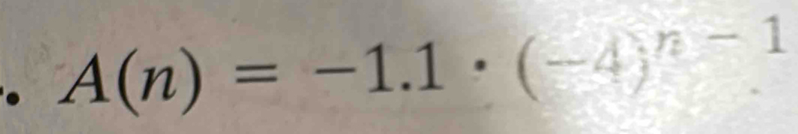 A(n)=-1.1· (-4)^n-1