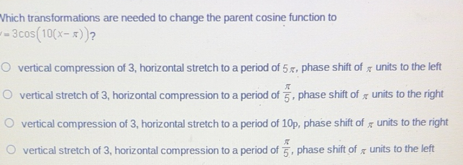 Gelöst:Which transformations are needed to change the parent cosine ...