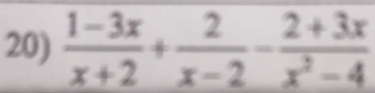  (1-3x)/x+2 + 2/x-2 - (2+3x)/x^2-4 