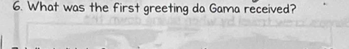 What was the first greeting da Gama received?