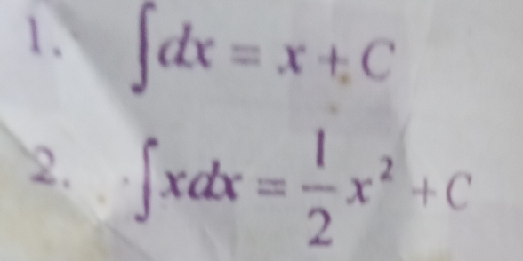 ∈t dx=x+C
2. ∈t xdx= 1/2 x^2+C