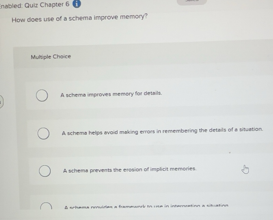 Solved: Enabled: Quiz Chapter 6 i How does use of a schema improve ...