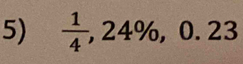  1/4 , 24% , 0.23