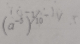 (a^(-5))^^2/_(10)^(^1)/