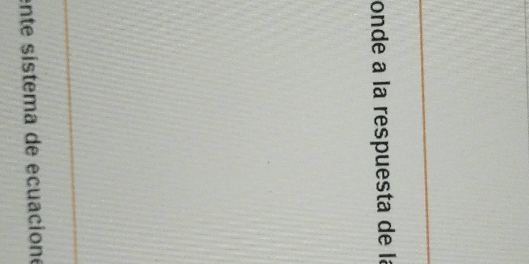 onde a la respuesta de la 
ente sistema de ecuacione