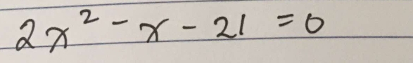 2x^2-x-21=0