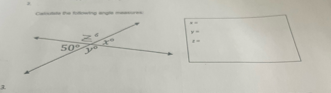 Calculate the following angle measures:
x=
y=
z=
3.