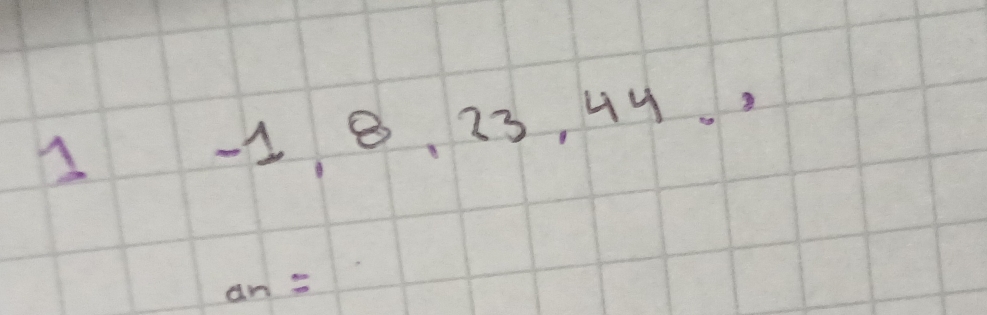 1-1 8. 23, 49.
an=