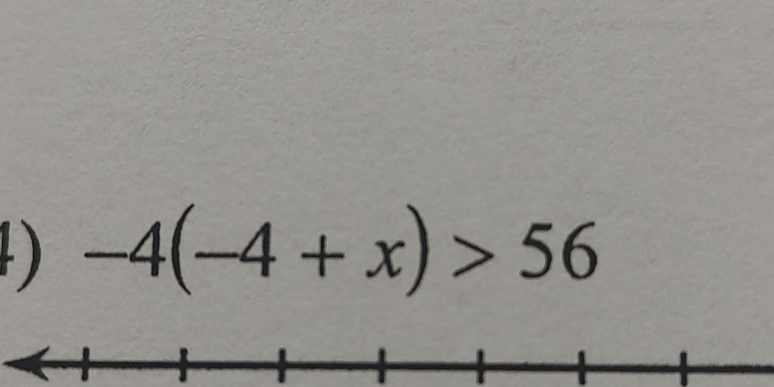 ) -4(-4+x)>56