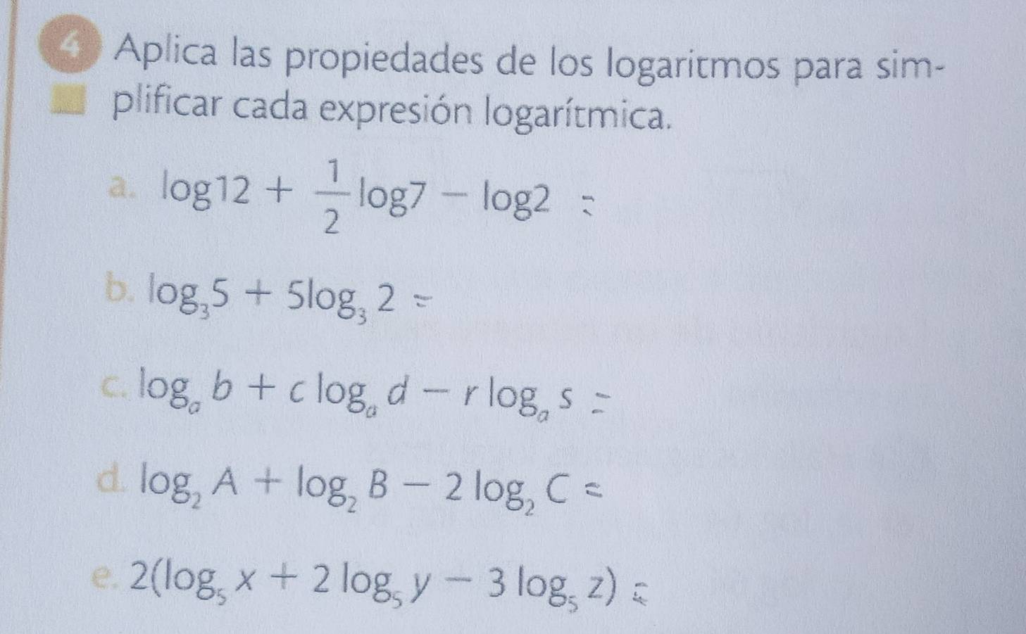 Resuelto:Aplica las propiedades de los logaritmos para sim- plificar ...