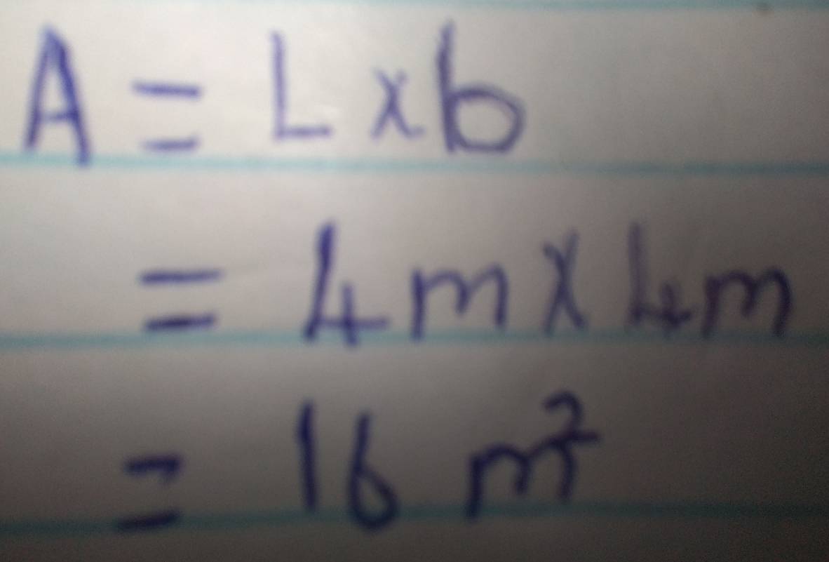 A=L* b
=4m* 4m
=16m^2