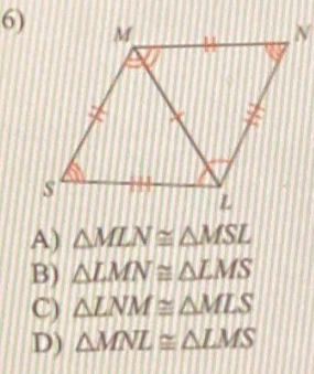 A) △ MLN≌ △ MSL
B) △ LMN≌ △ LMS
C) △ LNM≌ △ MLS
D) △ MNL≌ △ LMS