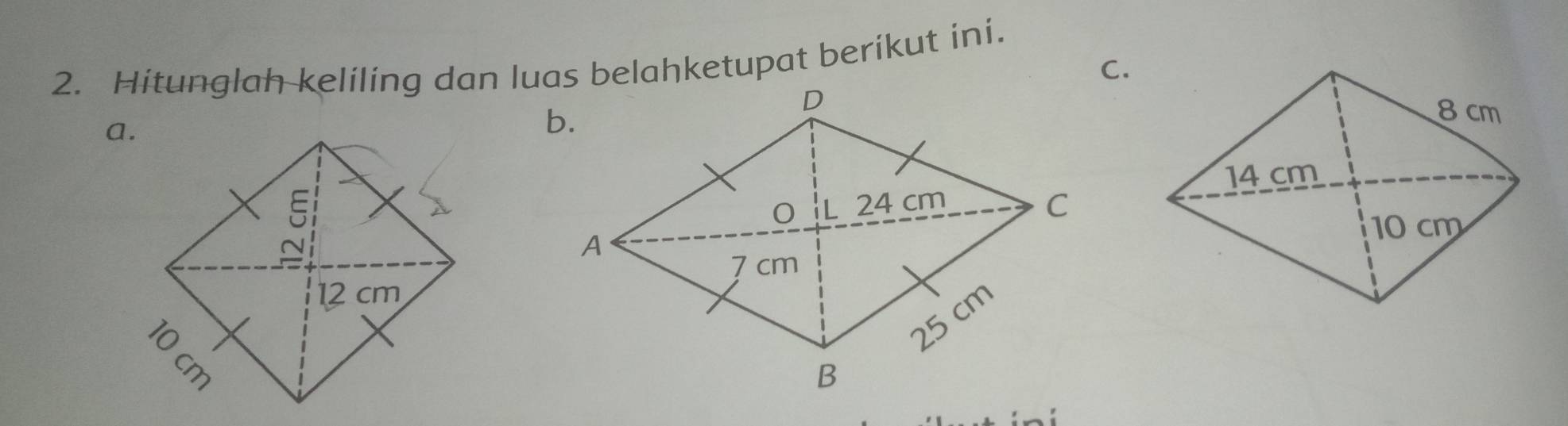 Hitunglah keliling dan luas belahketupat berikut ini. 
C. 
a.