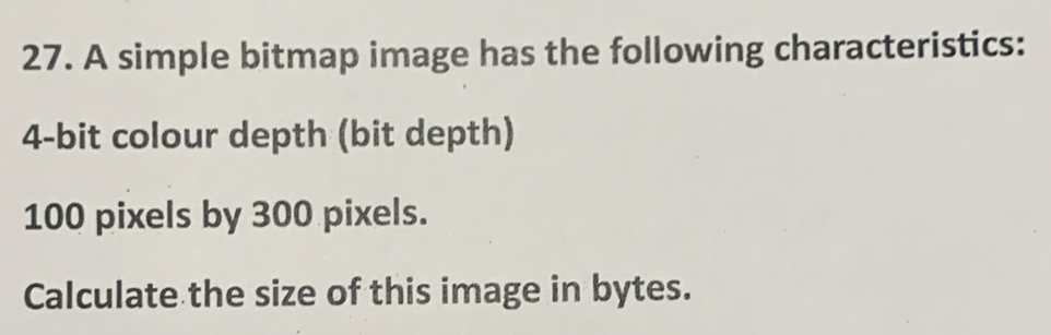 Solved: A simple bitmap image has the following characteristics: 4-bit ...