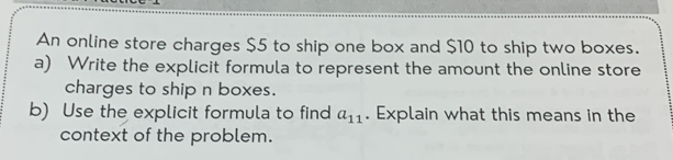 Solved: An online store charges $5 to ship one box and $10 to ship two ...