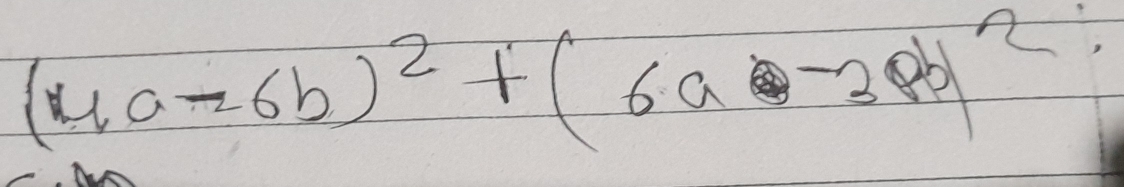 (4a-6b)^2+(6a-3b)^2