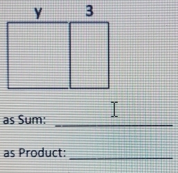 as Sum:_ 
as Product:_