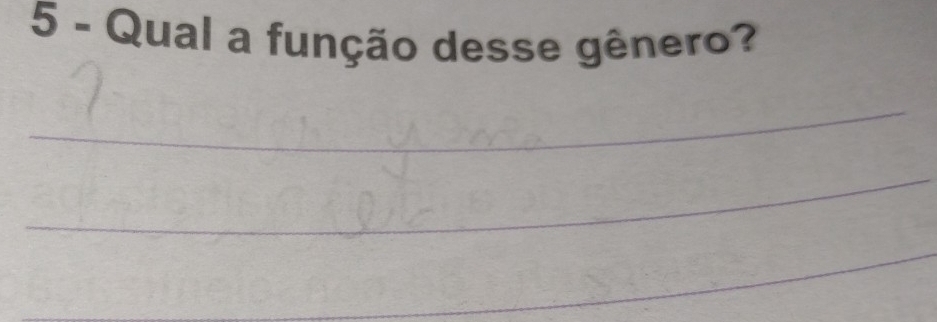 Qual a função desse gênero? 
_ 
_ 
_