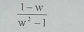  (1-w)/w^2-1 