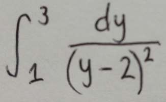 ∈t _1^(3frac dy)(y-2)^2