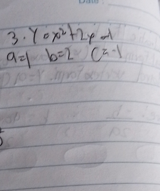 3.y=x^2+2x-1
a=1 b=2 C^2-1