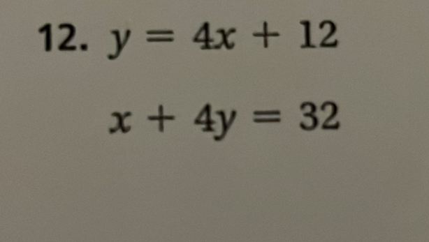 y=4x+12
x+4y=32