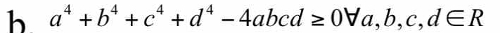 a^4+b^4+c^4+d^4-4abcd≥ 0forall a,b,c,d∈ R