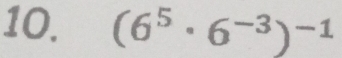 (6^5· 6^(-3))^-1