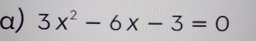 3x^2-6x-3=0