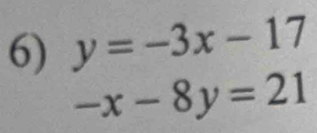 y=-3x-17
-x-8y=21