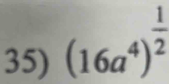 (16a^4)^ 1/2 